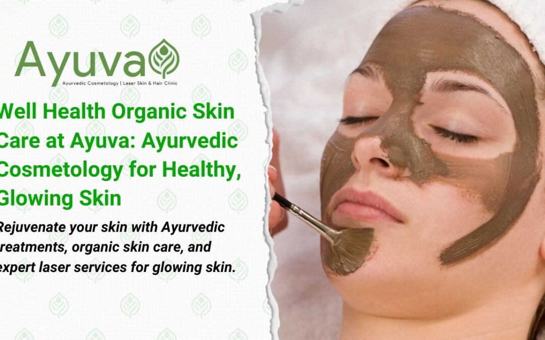 Well Health Organic Skin Care at Ayuva