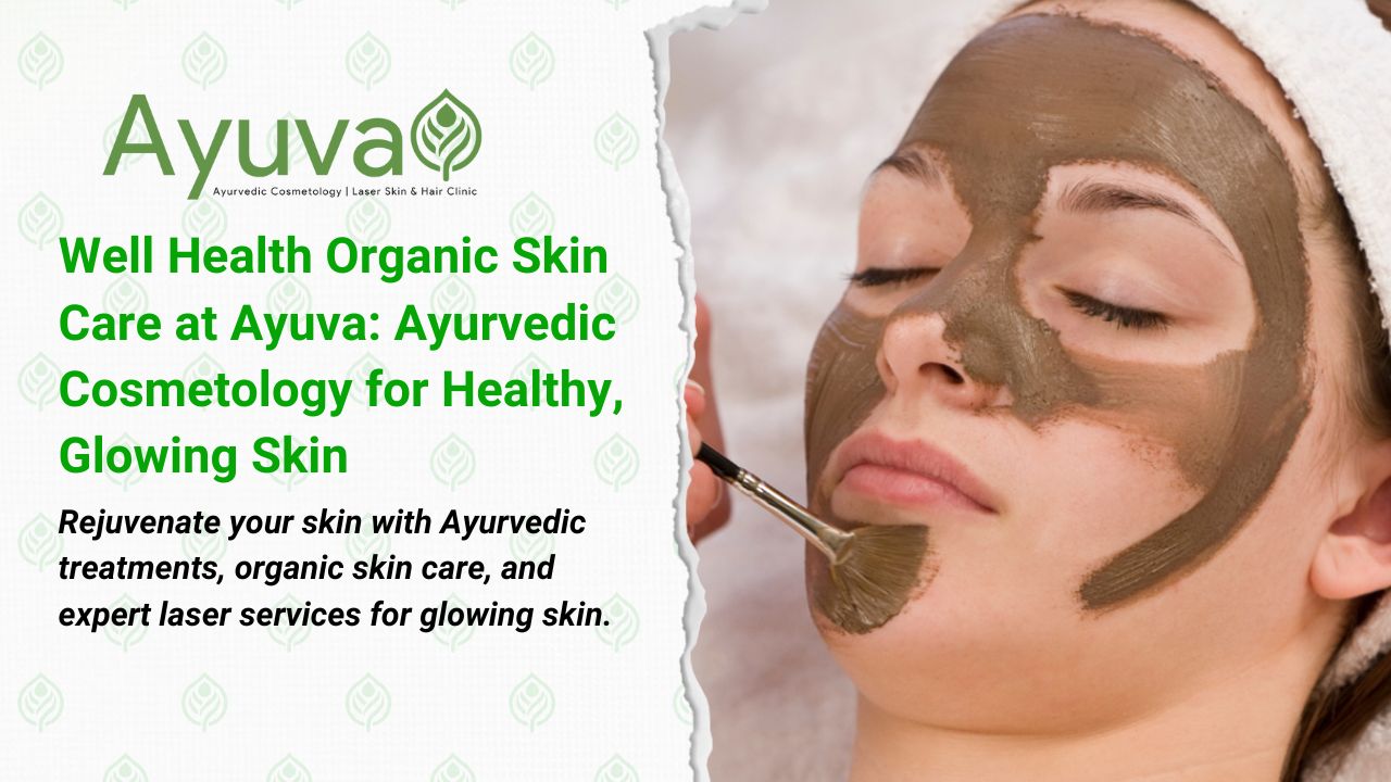 Well Health Organic Skin Care at Ayuva